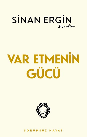 Var Etmenin Gücü