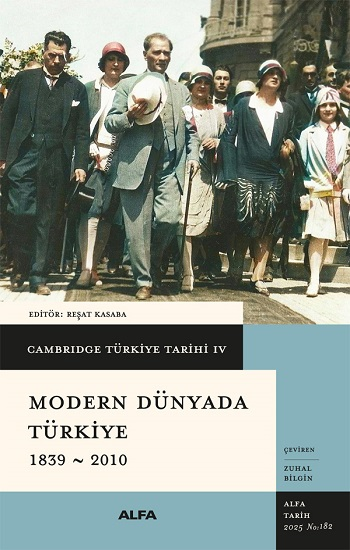 Cambridge Türkiye Tarihi 4 - Modern Dünyada Türkiye 1839-2010 (ciltli)