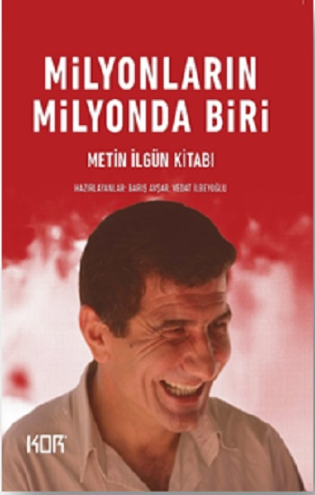 Milyonların Milyonda Biri - Metin İlgün Kitabı