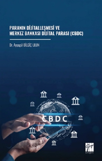 Paranın Dijitalleşmesi Ve Merkez Bankası Dijital Parası (CBDC)