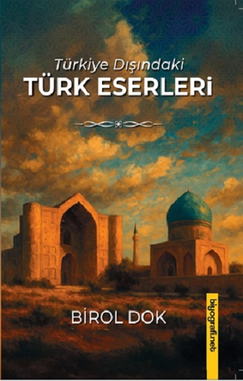 Türkiye Dışındakı Türk Eserleri
