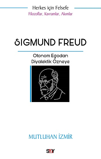 Filozoflar Kavramlar Akımlar - Sigmund Freud