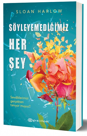 Söyleyemediğimiz Her Şey