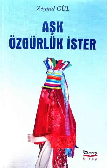 Aşk Özgürlük İster