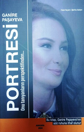 Ganera Paşayeva Portresi Onu Tanıyanların Perspektifinden