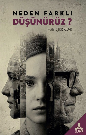 Neden Farklı Düşünürüz ?