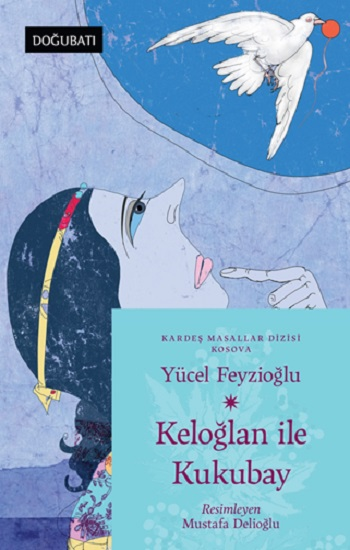 Keloğlan İle Kukubay Kosova Masalları