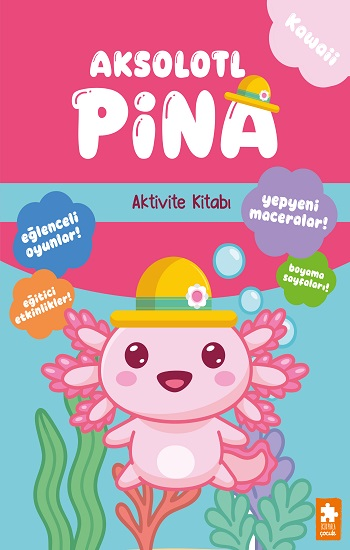 Aksolotl Pina - Aktivite Kitabı