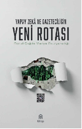 Yapay Zeka Ve Gazeteciliğin Yeni Rotası