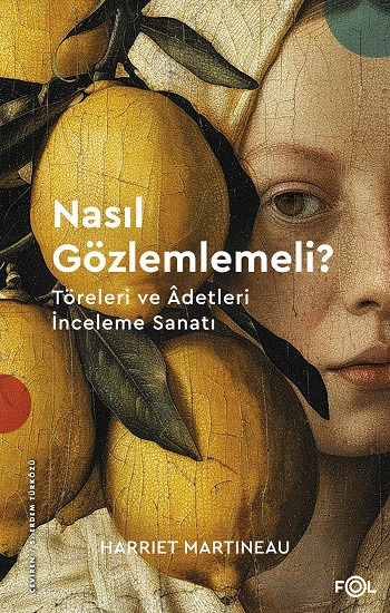 Nasıl Gözlemlemeli? –Töreleri ve Âdetleri İnceleme Sanatı