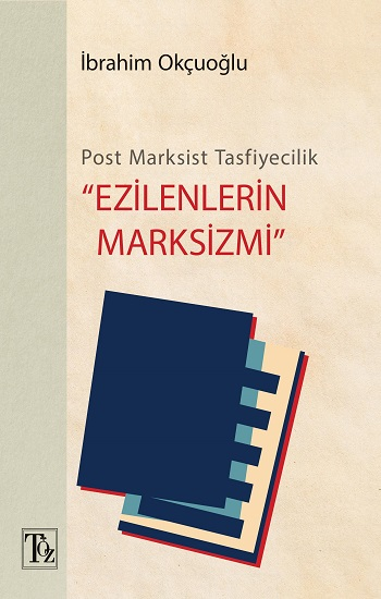 Post-Marksist Tasfiyecilik “Ezilenlerin Marksizmi”