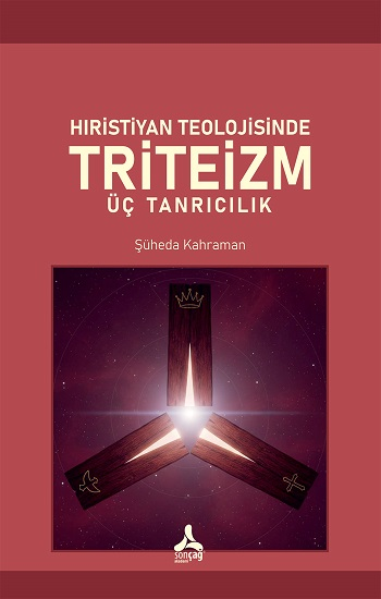 Hıristiyan Teolojisinde Triteizm Üç Tanrıcılık