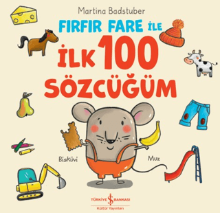 Fırfır Fare ile İlk 100 Sözcüğüm (Ciltli)