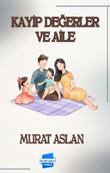 Kayıp Değerler ve Aile