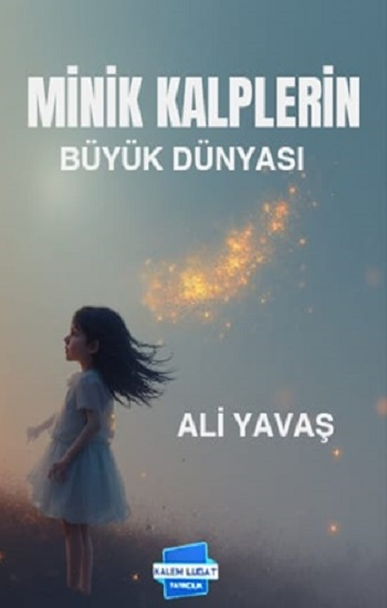 Minik Kalplerin Büyük Dünyası