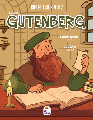 Kim Bilebilirdi ki? – Johannes Gutenberg