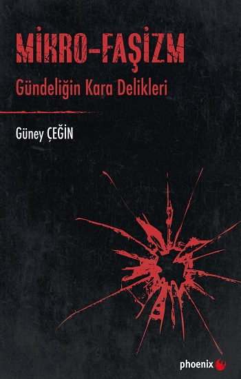 Mikro-Faşizm Gündeliğin Kara Delikleri