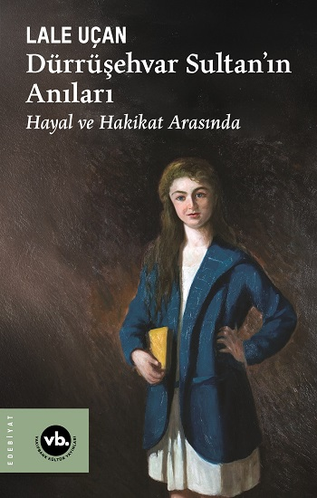 Dürrüşehvar Sultan'ın Anıları