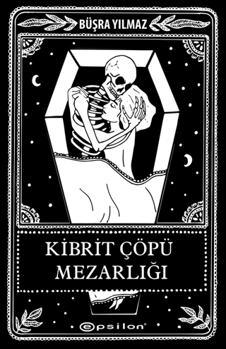 Kibrit Çöpü Mezarlığı (Sert Kapak)