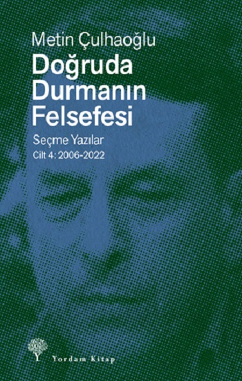 Doğruda Durmanın Felsefesi Cilt 4