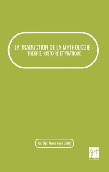 La Traduction De La Mythologie : Theorie, Histoire Et Pratique