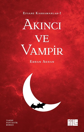 Efsane Kahramanlar-2 / Akıncı ve Vampir