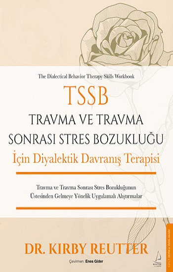 TSSB Travma ve Travma Sonrası Stres Bozukluğu İçin Diyalektik Davranış Terapisi