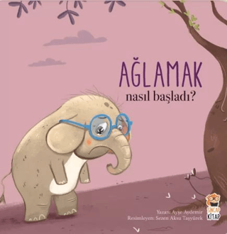 Nasıl Başladı? - Ağlamak