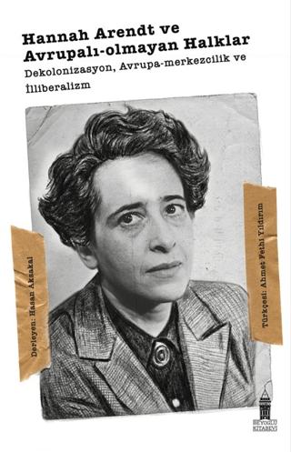 Hannah Arendt ve Avrupalı-olmayan Halklar