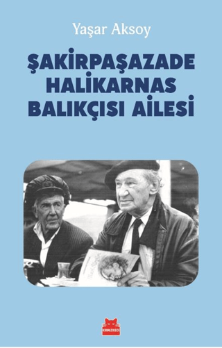 Şakirpaşazade Halikarnas Balıkçısı Ailesi