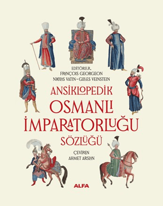 Ansiklopedik Osmanlı İmparatorluğu Sözlüğü (Ciltli)