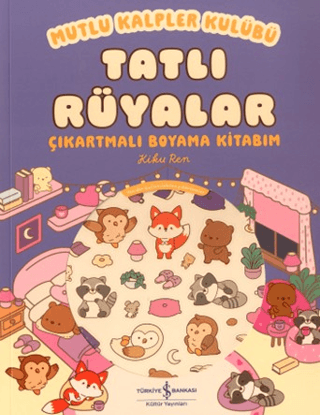Mutlu Kalpler Kulübü - Tatlı Rüyalar Çıkartmalı Boyama Kitabım