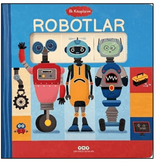 İlk Kitaplarım - Robotlar (Ciltli)