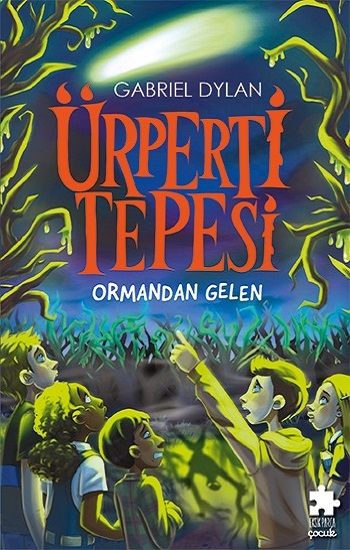 Ürperti Tepesi 1. Kitap: Ormandan Gelen