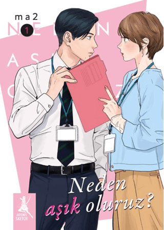 Neden Aşık Oluruz?  Cilt 1