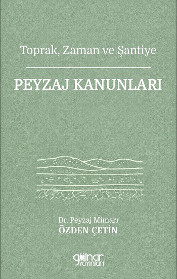 Toprak, Zaman ve Şantiye Peyzaj Kanunları