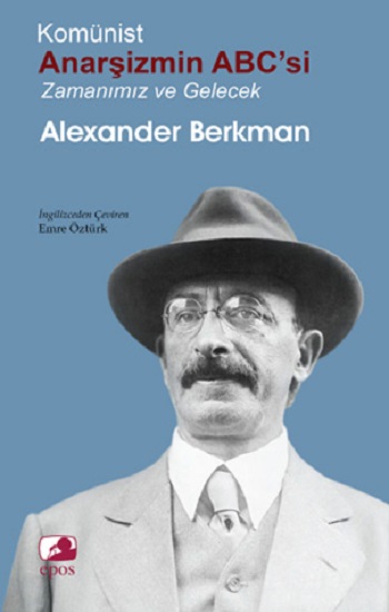 Anarşizmin Abc'si: Zamanımız ve Gelecek
