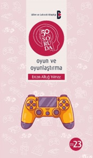 50 Soruda Oyun ve Oyunlaştırma