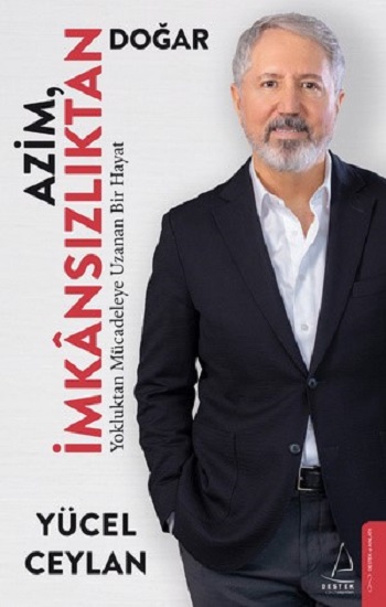 Azim İmkânsızlıktan Doğar