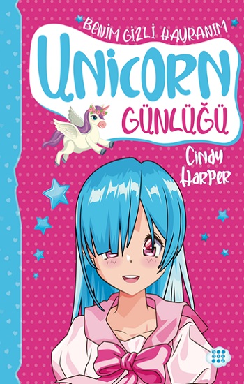 Unicorn Günlüğü 9 -  Benim Gizli Hayranım
