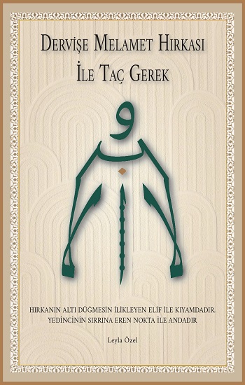 Dervişe Melamet Hırkası ile Taç Gerek