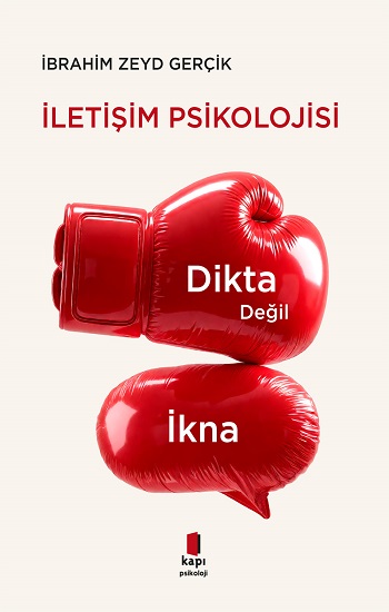 Dikta Değil İkna İletişim Psikolojisi