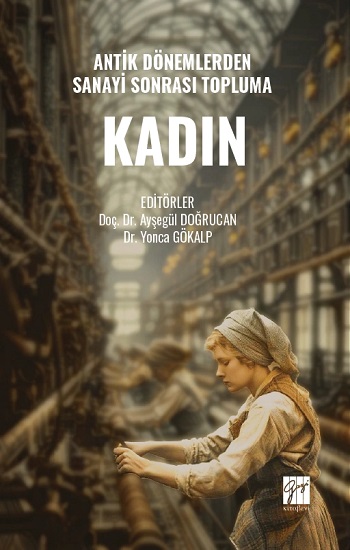 Antik Dönemlerden Sanayi Sonrası Topluma Kadın