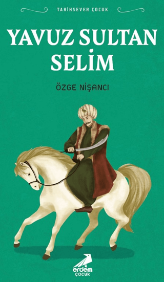 Tarihsever Çocuk Yavuz Sultan Selim