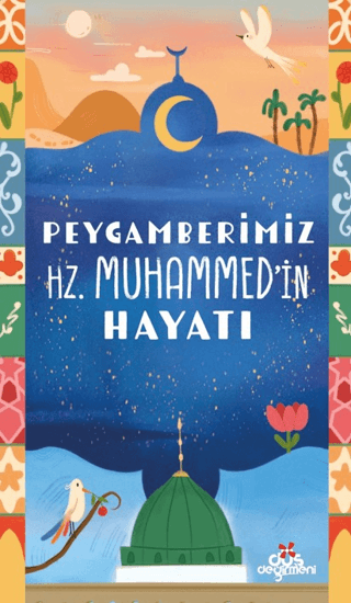 Peygamberimiz Hz. Muhammed'in Hayatı