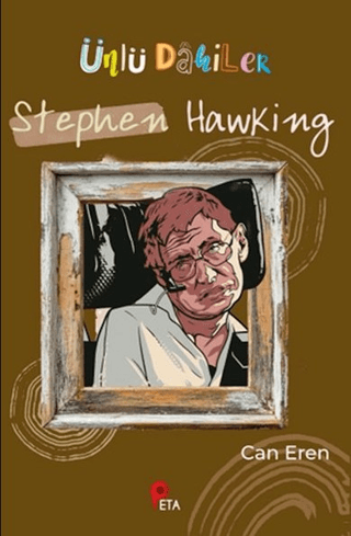 Ünlü Dahiler: Stephen Hawking