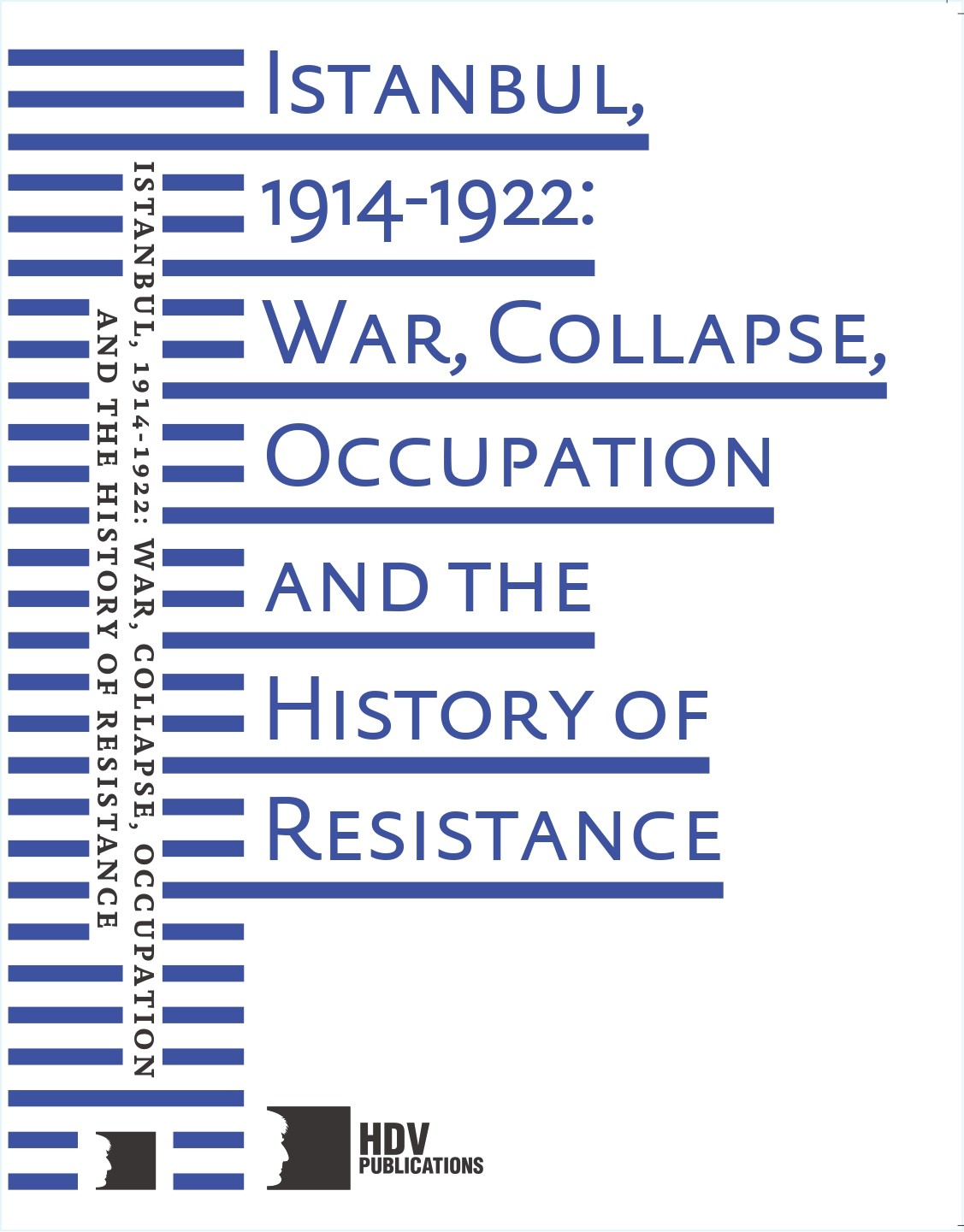 Istanbul 1914 1922 War Collapse Occupation And The History of Resistance