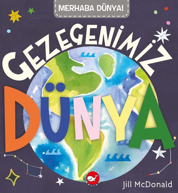Merhaba Dünya!  Gezegenimiz Dünya