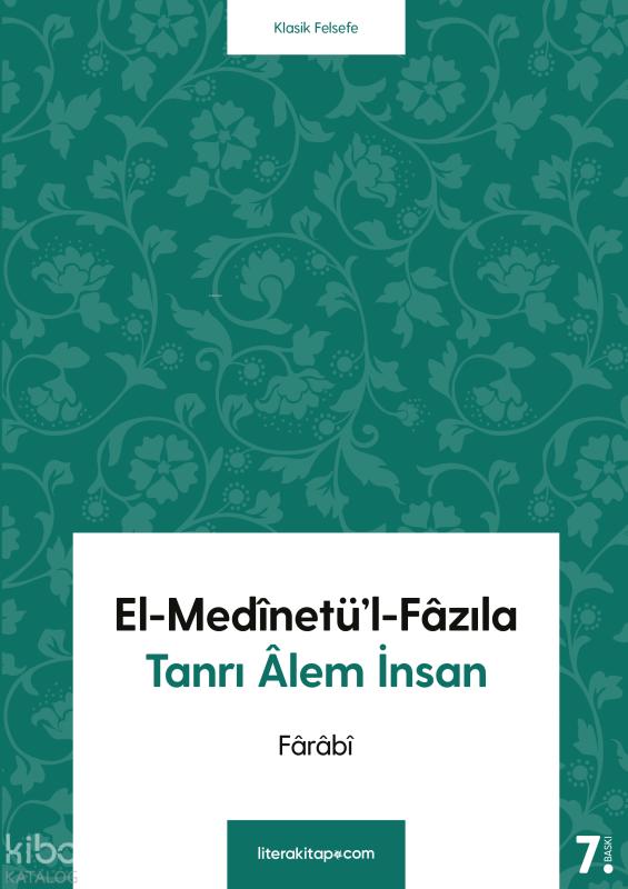 El-Medinetü'l-Fazıla; Tanrı Alem İnsan