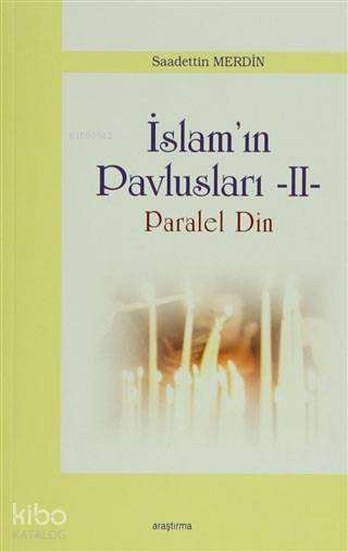 İslam Pavlusları 2: Paralel Din
